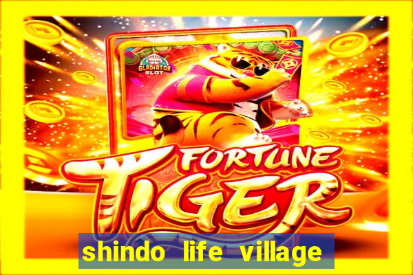 shindo life village blaze private server codes